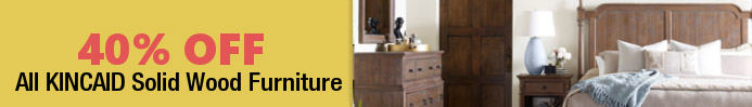 40% off all Kincaid solid wood